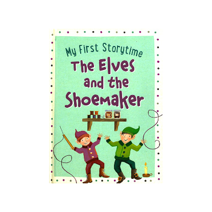 Picture of MY FIRST STORYTIME-THE ELVES AND THE SHOEMAKER