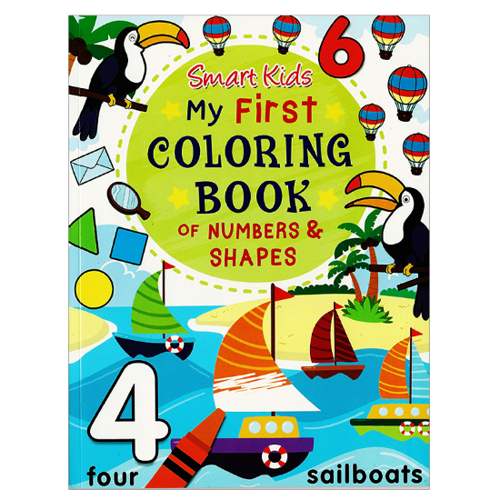 Learning is Fun. SMART KIDS MY FIRST COLORING BOOK OF NUMBERS & SHAPES