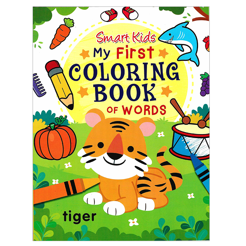 Learning is Fun. SMART KIDS MY FIRST COLORING BOOK OF WORDS