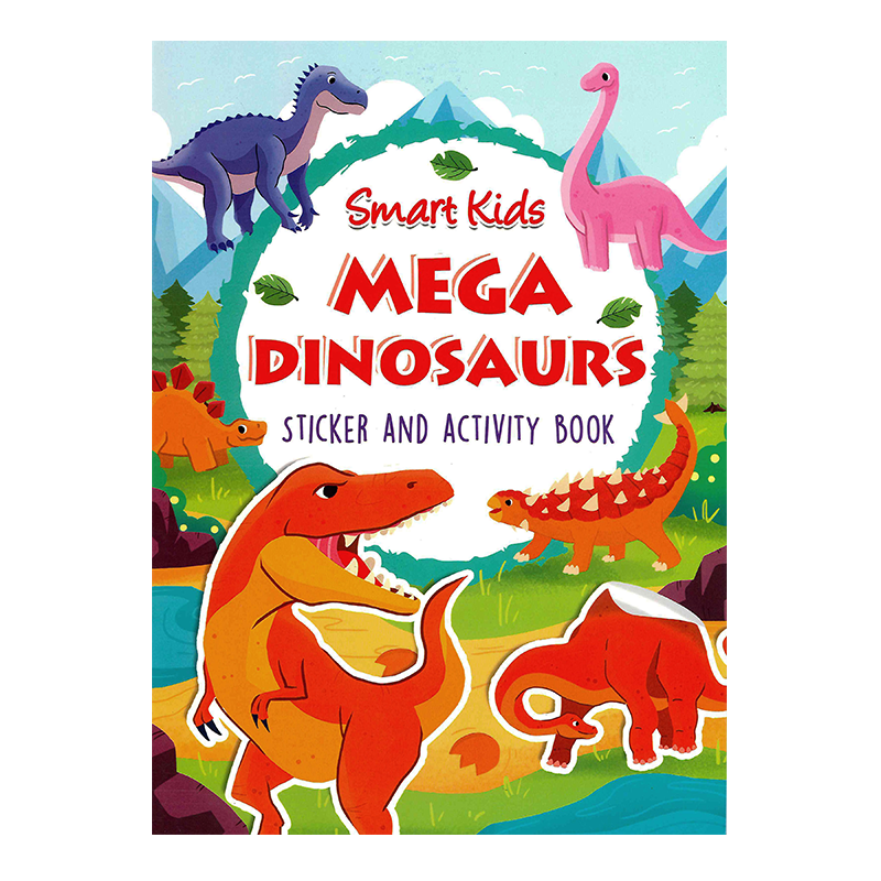Learning is Fun. SMART KIDS DINOSAURS STICKER AND ACTIVITY BOOKMEGA