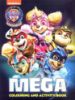 Picture of NICKELODEON PAW PATROL MEGA COLORING AND ACTIVITY BOOK-THE MIGHTY MOVIE