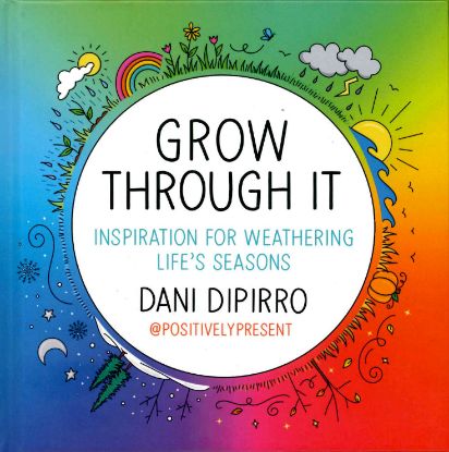Picture of GROW THROUGH IT-INSPIRATION FOR WEATHERING LIFE'S SEASONS-DANI DIPIRRO