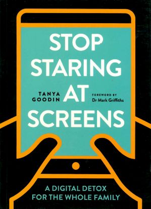 Picture of STOP STARING AT SCREENS-TANYA GOODIN