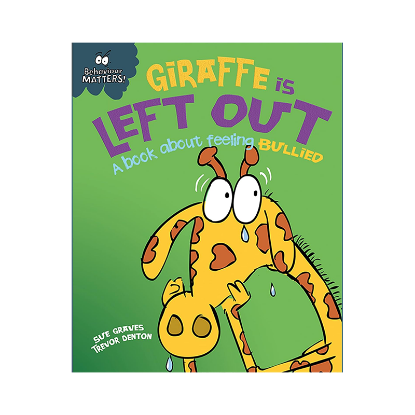 Picture of BEHAVIOR MATTERS A BOOK ABOUT FEELING BULLIED-GIRAFFE IS LEFT OUT