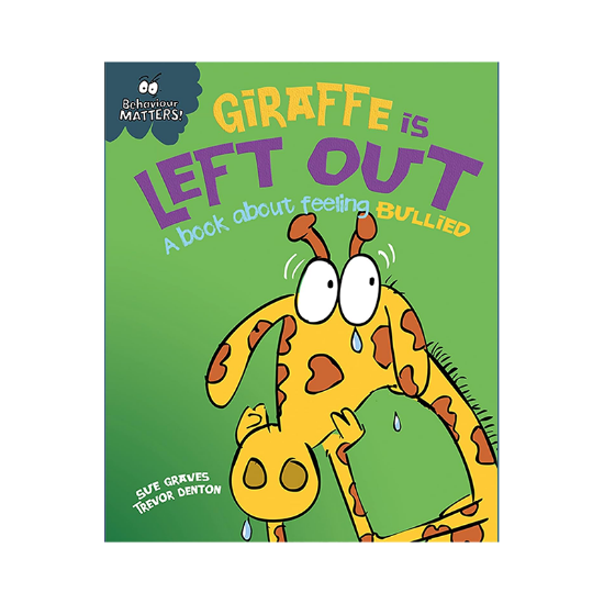 Picture of BEHAVIOR MATTERS A BOOK ABOUT FEELING BULLIED-GIRAFFE IS LEFT OUT